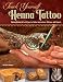 Teach Yourself Henna Tattoo: Making Mehndi Art with Easy-to-Follow Instructions, Patterns, and Projects Teach Yourself Henna Tattoo: Making Mehndi Art with Easy-to-Follow Instructions, Patterns, and Projects