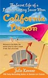 California Demon: The Secret Life of a Demon-Hunting Soccer Mom