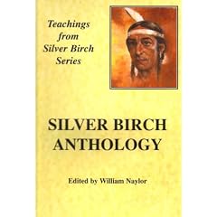 Silver Birch Anthology (Teachings from Silver Birch series)