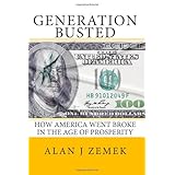 generation busted how america went broke in the age of prosperity