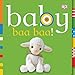 Baby: Baa Baa! (Baby Chunky Board Books)