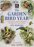 The Garden Bird Year: A Seasonal Guide to Enjoying the Birds in Your Garden