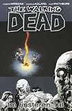 The Walking Dead 09: Im finsteren Tal - Robert Kirkman