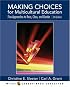 Making Choices for Multicultural Education: Five Approaches to RACE, CLASS, and GENDER