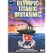 Olympic, Titanic, Britannic