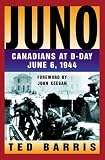 Juno: Canadians at D-Day, June 6, 1944