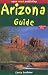 Arizona Guide : Third Edition