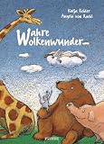Wahre Wolkenwunder - Katja Reider, Angela von Roehl