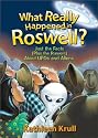 What Really Happened in Roswell?: Just the Facts (Plus the Rumors) About UFOs and Aliens