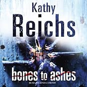 Bones to Ashes: Temperance Brennan, Book 10 | Kathy Reichs