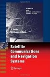 Satellite Communications and Navigation Systems (Signals and Communication Technology)