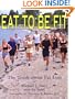 Eat To Be Fit: The Truth About Fat Loss