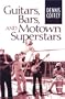 Guitars, Bars, and Motown Superstars