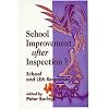 School Improvement after Inspection?: School and LEA Responses (Published in association with the British Educational Leadership and Management Society)