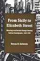 From Sicily to Elizabeth Street: Housing and Social Change Among Italian Immigrants, 1880-1930 (Suny Series in American Social History)