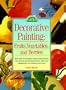 Decorative Painting: Fruits, Vegetables, and Berries