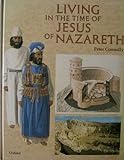 Living in the Time of Jesus of Nazareth