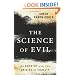 Science of Evil, The: On Empathy and the Origins of Cruelty