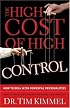 The High Cost of High Control