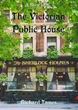 The Victorian Public House (Shire Album) (Shire Album)