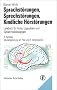 Sprachst�rungen, Sprechst�rungen, kindliche H�rst�rungen: Lehrbuch f�r �rzte, Logop�den und Sprachheilp�dagogen