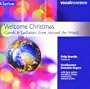 Welcome Christmas: Carols and Lullabies From Around the World