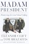 Madam President: Shattering the Last Glass Ceiling