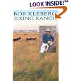 Bob Kleberg and the King Ranch: A Worldwide Sea of Grass