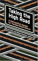 Taking the High Road: A Metropolitan Agenda for Transportation Reform