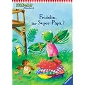 Fridolin Frosch: Fridolin, der Super-Papa?