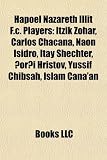 Hapoel Nazareth Illit F.C. Players: Itzik Zohar, Carlos Chacana, Naon Isidro, Itay Shechter, or I Hristov, Yussif Chibsah, Islam Cana'an