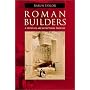 Roman Builders: A Study in Architectural Process