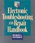Electronic Troubleshooting and Repair Handbook (TAB Electronics Technician Library)
