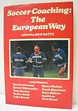 Soccer coaching : the European way