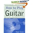 How to Play Guitar: Everything You Need to Know to Play the Guitar (How to Play) by  Roger Evans