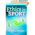 Ethics in Sport - 2nd Edition by William Morgan