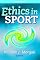 Ethics in Sport - 2nd Edition