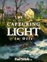 Capturing Light in Oils