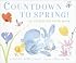 Countdown to Spring! An Animal Counting Book