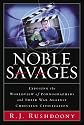 Noble Savages: Exposing the Worldview of Pornography and Their War Against Christian Civilization