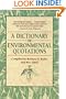 A Dictionary of Environmental Quotations
