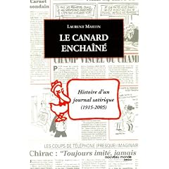 Le Canard encha�n� : Histoire d'un journal satirique 1915-2005