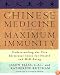 Chinese Medicine for Maximum Immunity: Understanding the Five Elemental Types for Health and Well-Being