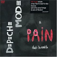 Depeche Mode : A pain that I'm used to