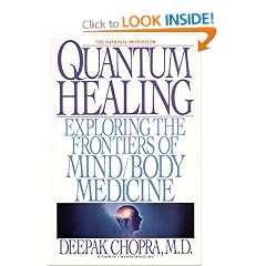 Quantum Healing: Exploring the Frontiers of Mind Body Medicine