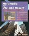 Multimedia for Decision Makers: A Business Primer