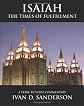 Isaiah: The Times of Fulfillment