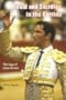 Ritual and Sacrifice in the Corrida: The Saga of Cesar Rincon