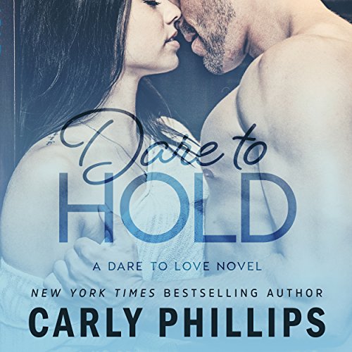Dare to Hold: Dare to Love, Volume 4