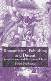 Romanticism, Publishing and Dissent: Joseph Johnson and the Cause of Liberty